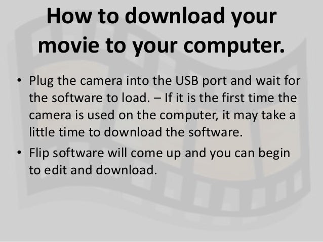 how to download flip video to computer